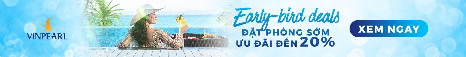 Đặt phòng sớm, ưu đãi lớn: tổng hợp ưu đãi early bird không thể bỏ lỡ tại Nha Trang, Phú Quốc, Đà Nẵng, Hội An, Hạ Long